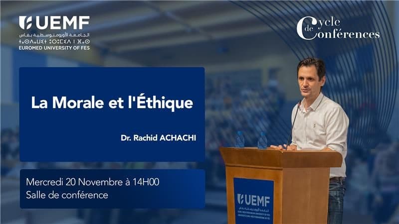 La morale et l'éthique : Une réflexion avec Pr. Rachid ACHACHI